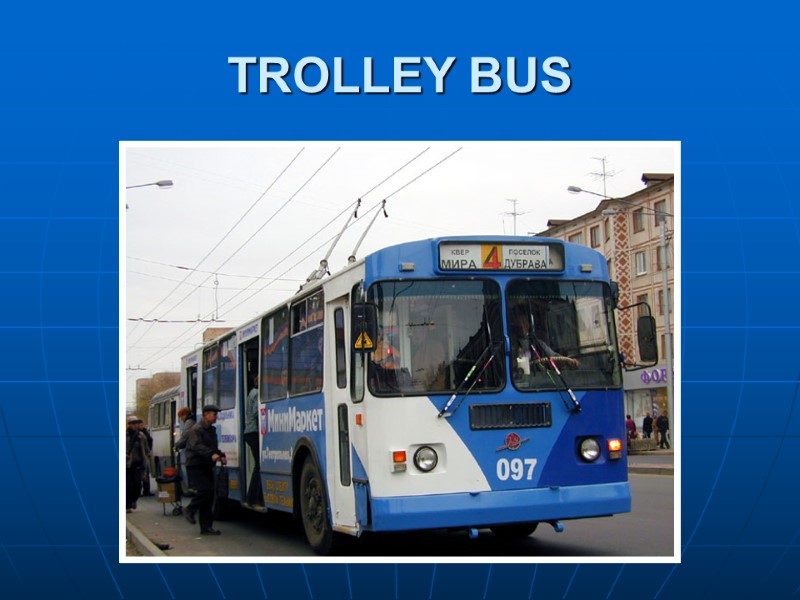 TROLLEY BUS